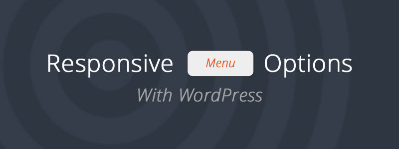WordPress responsive navigation options