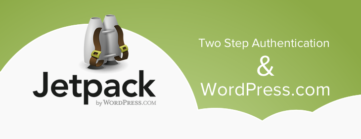 Two step authentication for WordPress.com, Jetpack, and WordPress mobile apps
