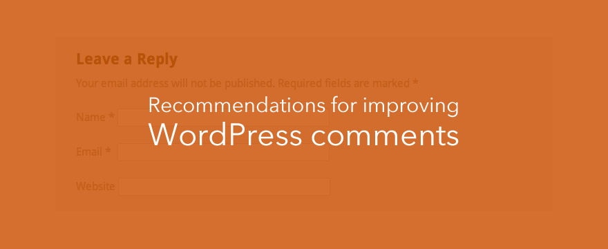 Recommendations for improving WordPress comments