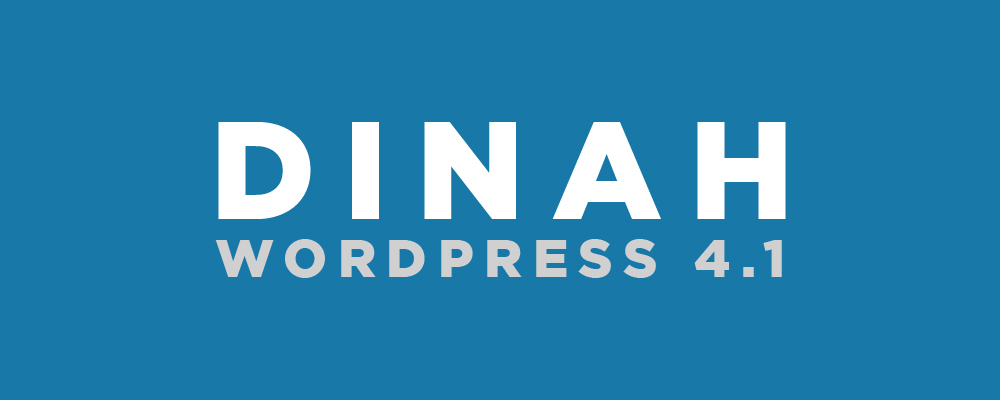 WordPress 4.1, “Dinah”