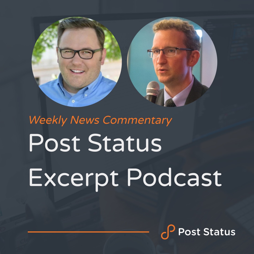 Cory Miller and David Bisset host the Post Status Excerpt Podcast