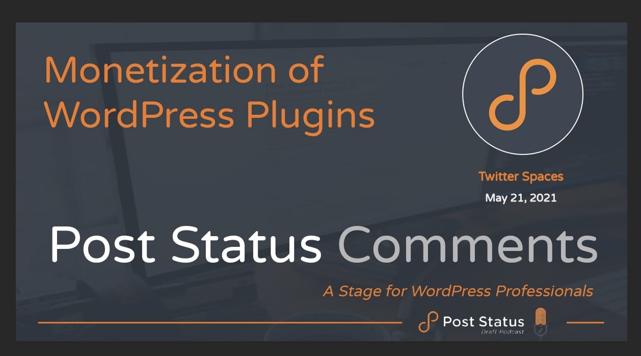 Post Status Comments (No. 1) — Monetization of WordPress Plugins