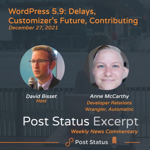Post Status Excerpt (No. 39) — WordPress 5.9: Delays, the Customizer, and Contributing