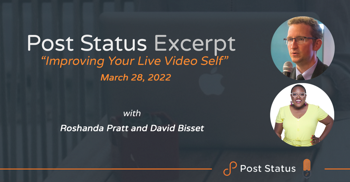 Post Status Excerpt (No. 52) — Improving Your Live Video Self