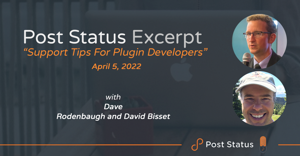 Post Status Excerpt (No. 53) — Support Tips for Plugin Developers