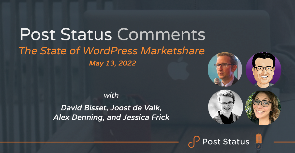 Post Status Comments (No. 9) — The State of WordPress Market Share
