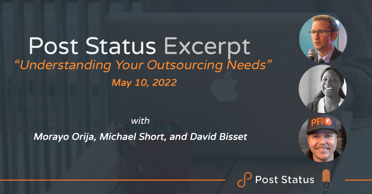 Post Status Excerpt (No. 58) — Understanding Your Outsourcing Needs
