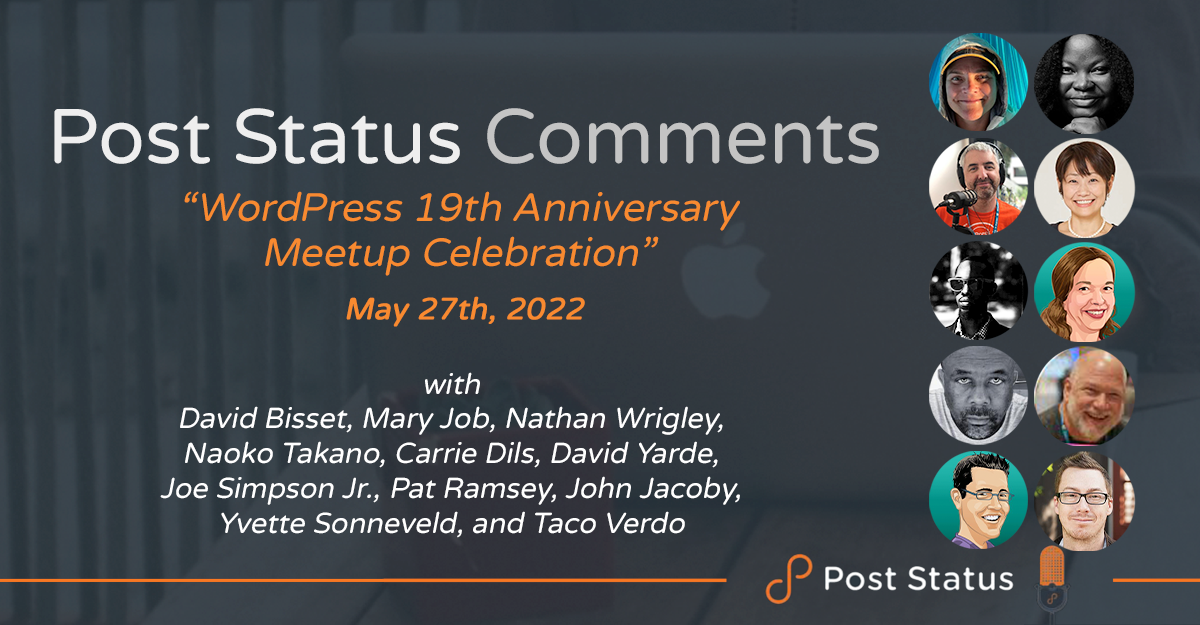 Post Status Comments (No. 11) — WordPress 19th Anniversary Meetup Celebration