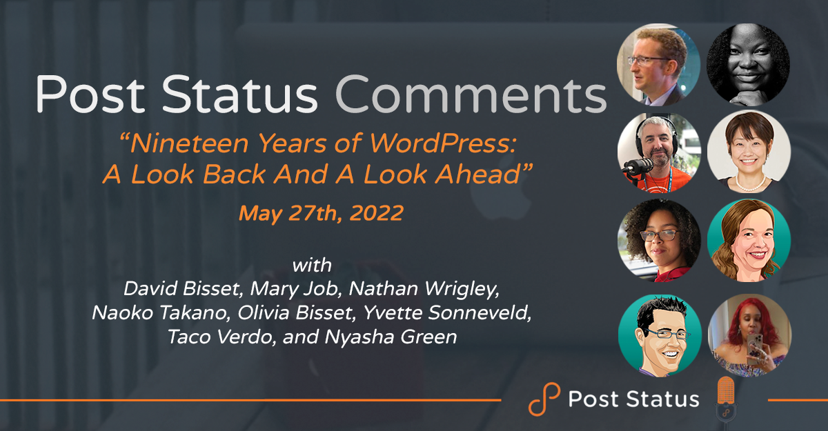 Post Status Comments (No. 10) — Nineteen Years of WordPress: A Look Back and a Look Ahead