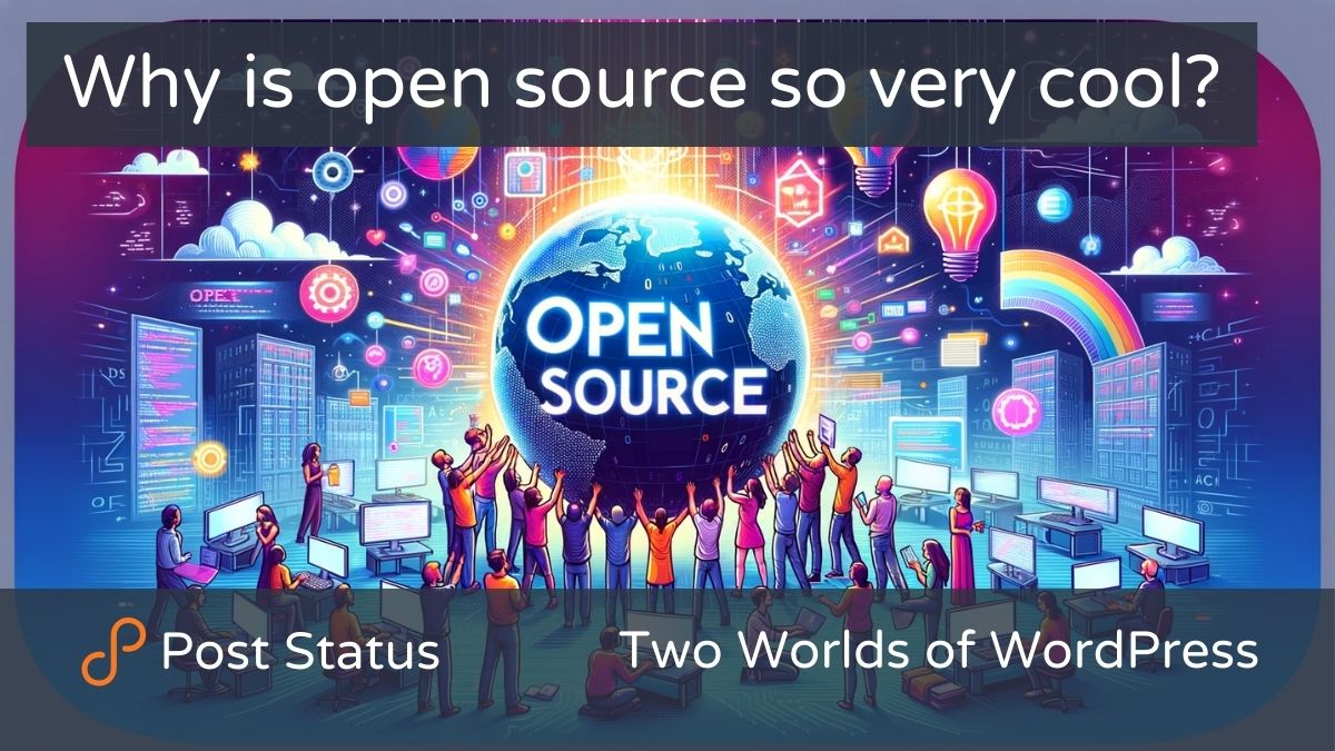 Why is open source so very cool?